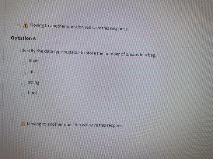  Moving to another question will save this response. Question 6 Identify