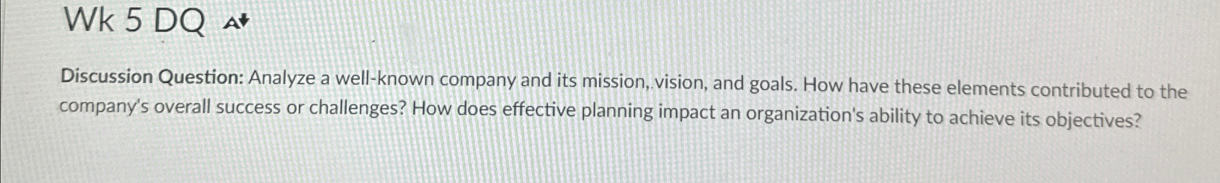  Wk 5DQ Discussion Question: Analyze a well-known company and its mission,