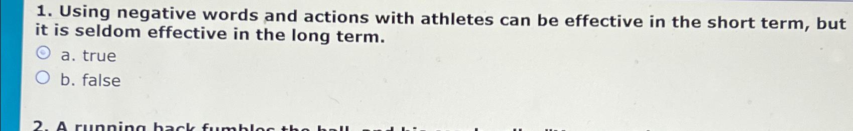  Using negative words and actions with athletes can be effective in