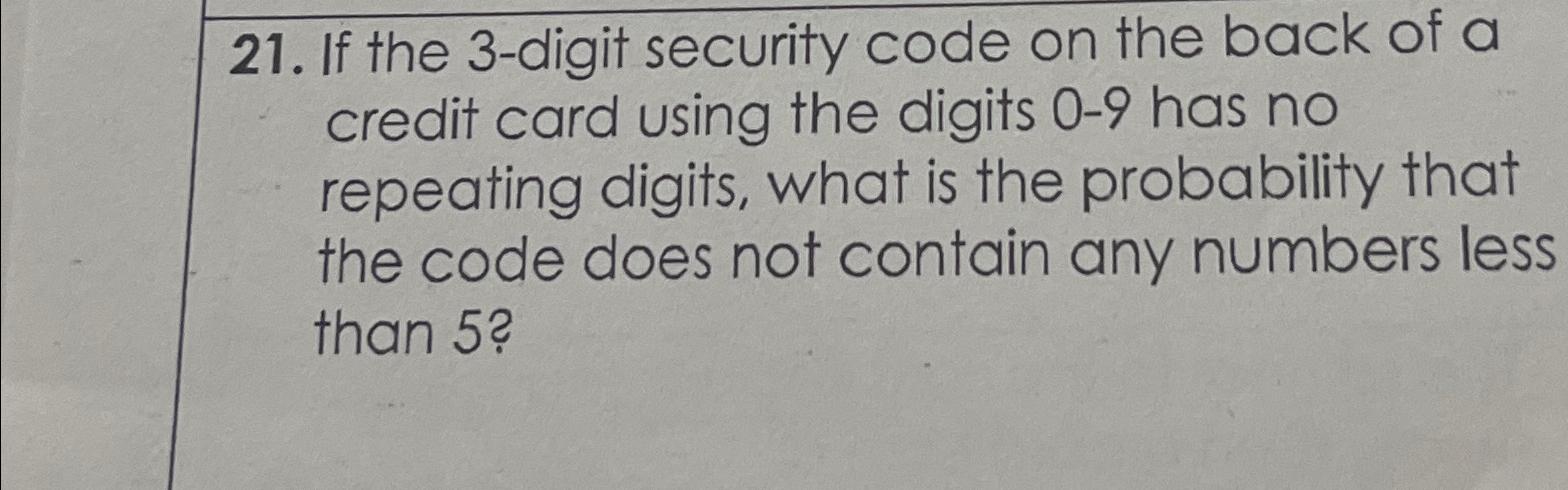  If the 3-digit security code on the back of a credit