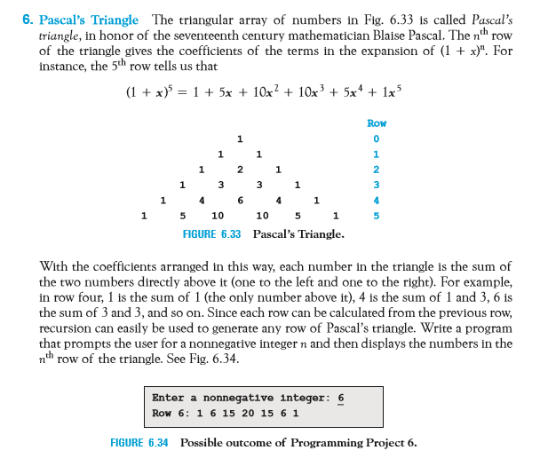 Python code 3.5 or earlier please. Also please use recursion. 6. Pascal's