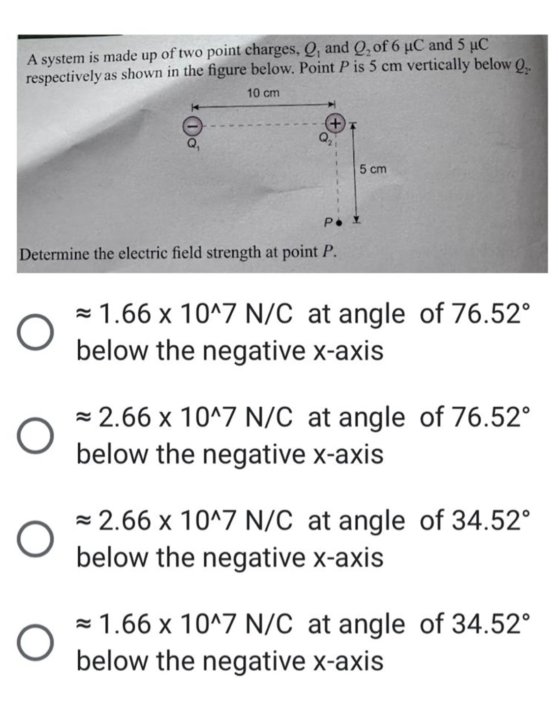  ~~1.6610???7NC at angle of 76.52 below the negative x-axis ~~2.6610???7NC at
