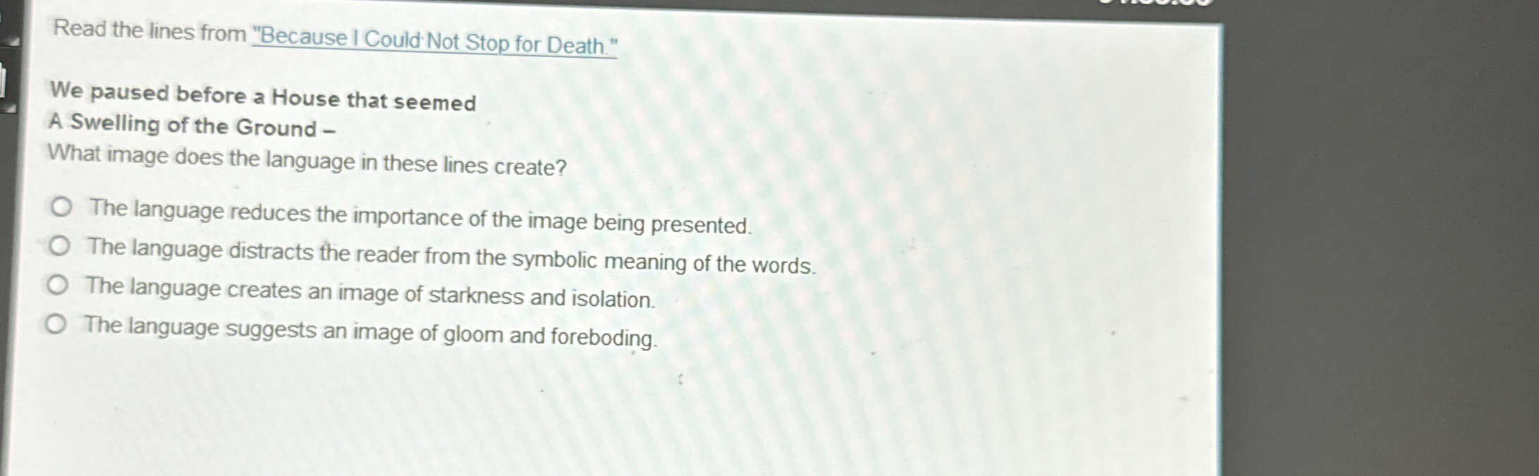  Read the lines from "Because I Could-Not Stop for Death." We