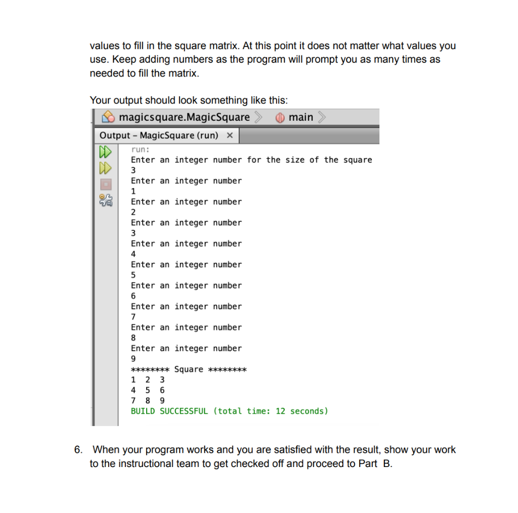 of every row, every column, and both diagonals is the same. Magic