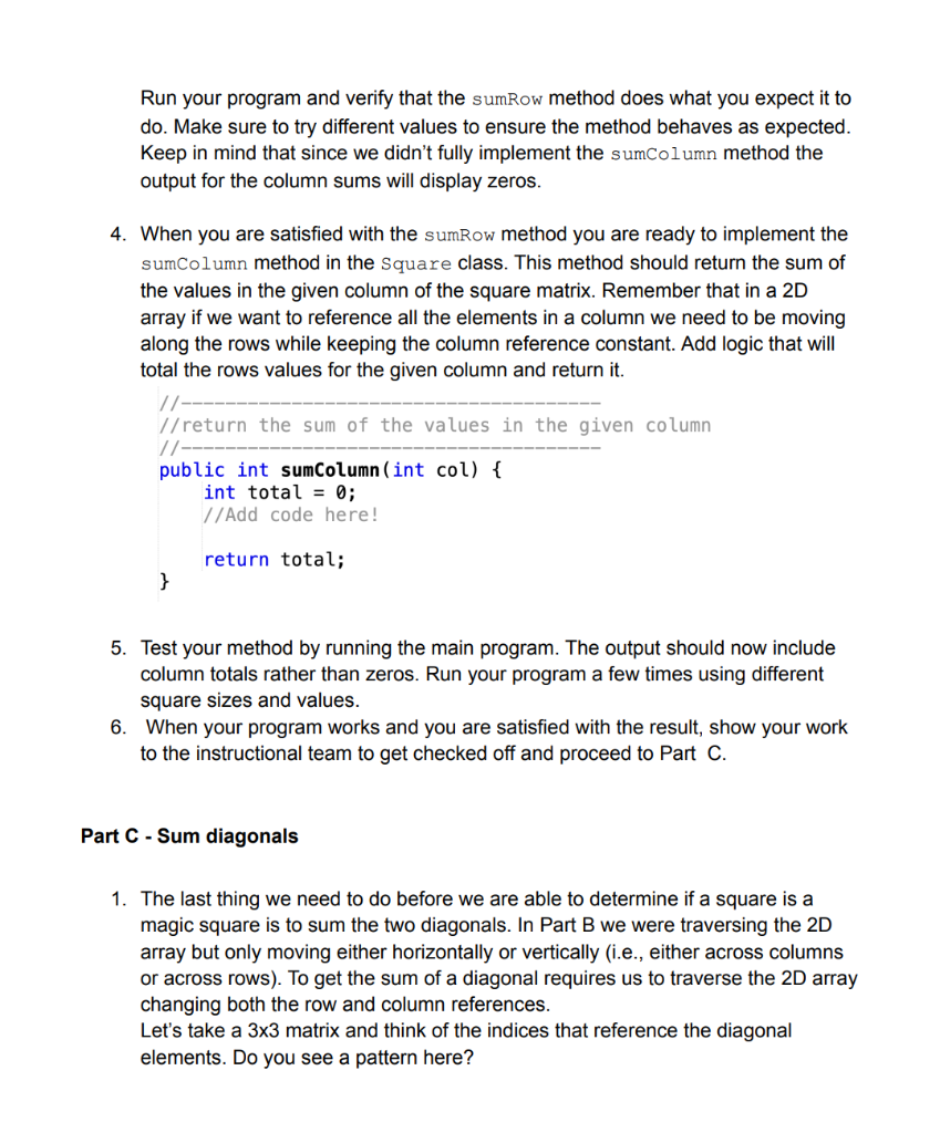 famous magic squares. In this lab you will write code to determine