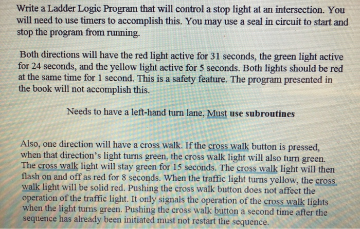  Write a Ladder Logic Program that will control a stop light