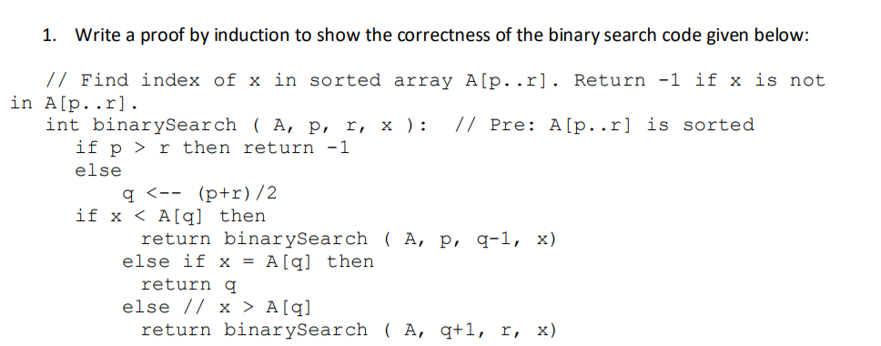  1. Write a proof by induction to show the correctness of