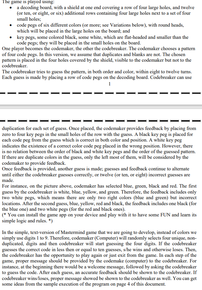  The game is played using: a decoding board, with a shield