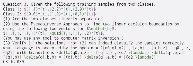  Question 3. Given the following training samples from two classes: Class