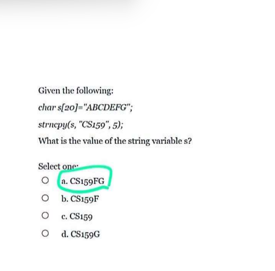 if both strings are different, Select one: True False Given the following: