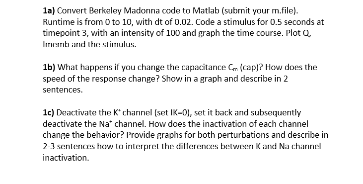 I need help developing the code and answering 1a- c based on