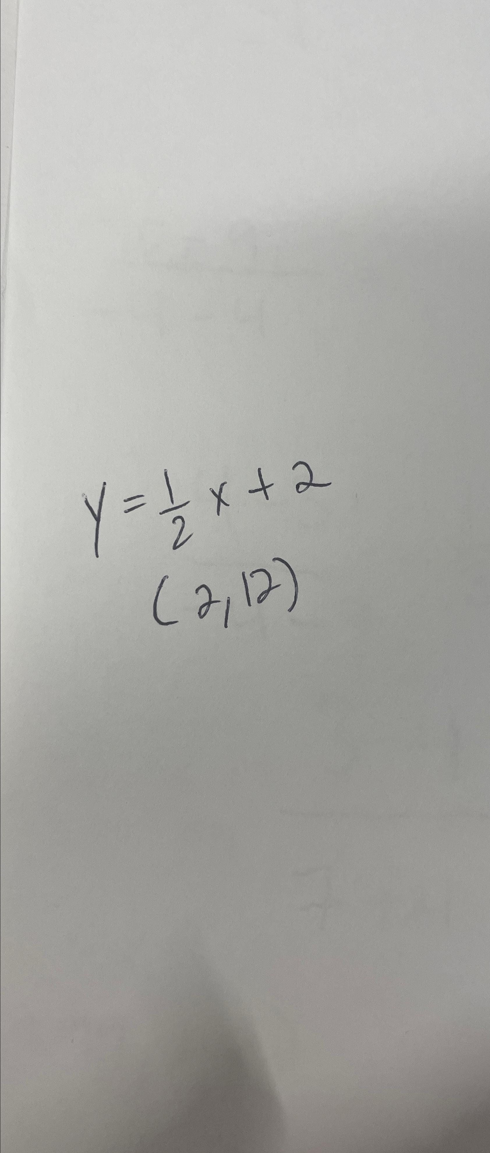  y=12x+2 (2,12) 