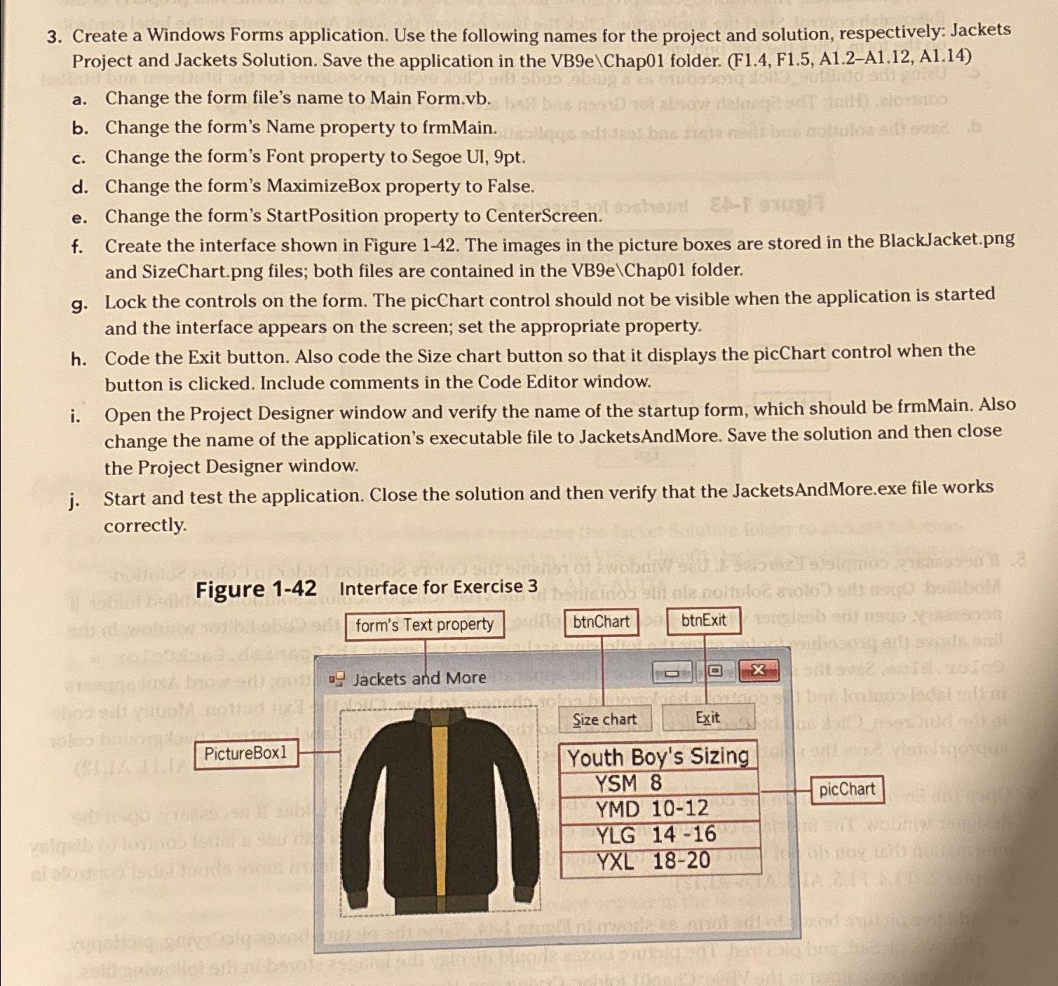  Create a Windows Forms application. Use the following names for the