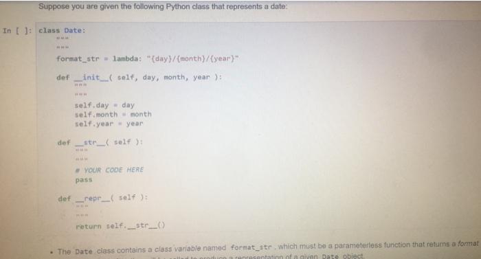 python please Suppose you are given the following Python class that represents
