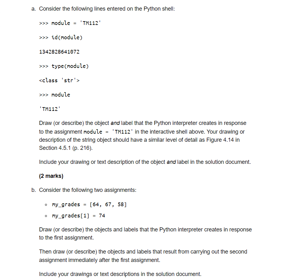 a. Consider the following lines entered on the Python shell: >>>