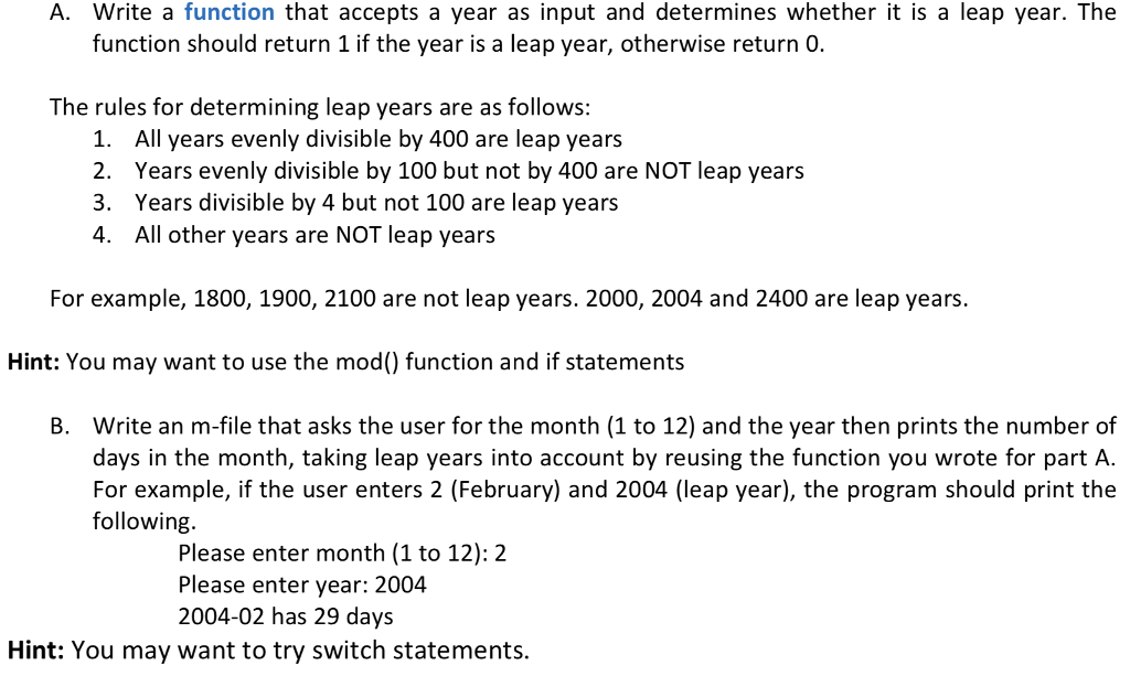 The MATLAB question A. Write a function that accepts a year as