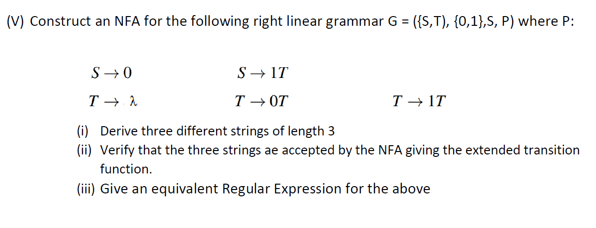 (V) Construct an NFA for the following right linear grammar G