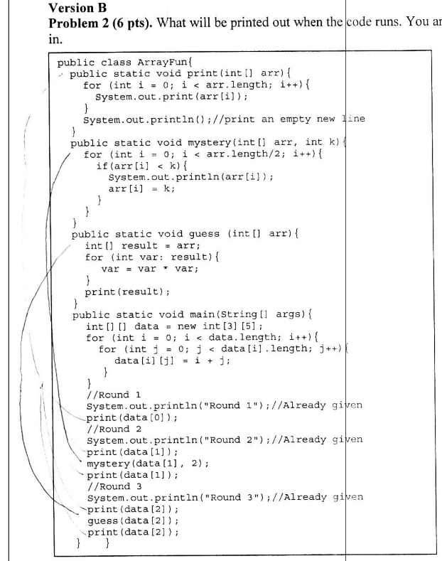 Java. Multi-dimensional array problem. Write what is printed out. Full explanation /