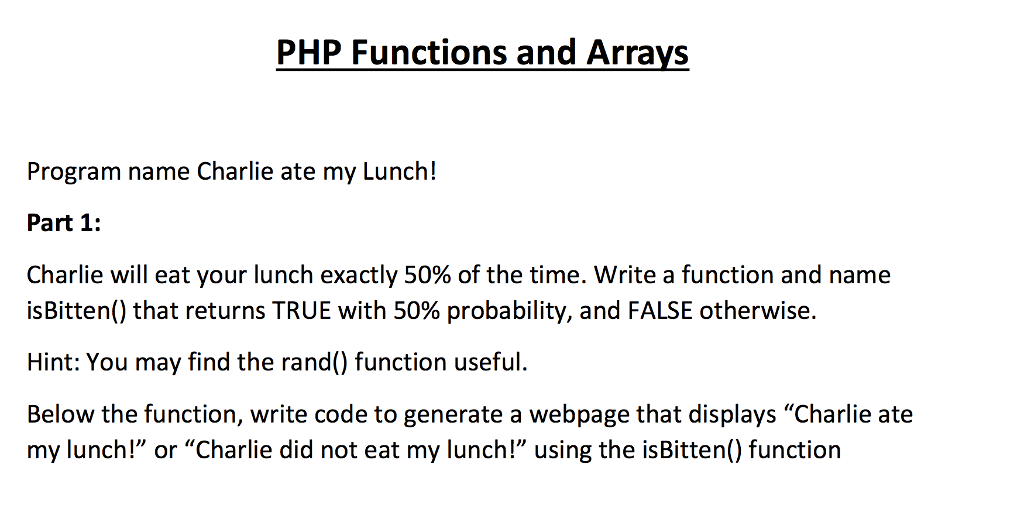 PLEASE WRITE THIS PROGRAM IN PHP PHP Functions and Arrays Program name