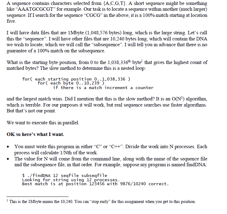 A sequence contains characters selected from {A,C,G,T). A short sequence might