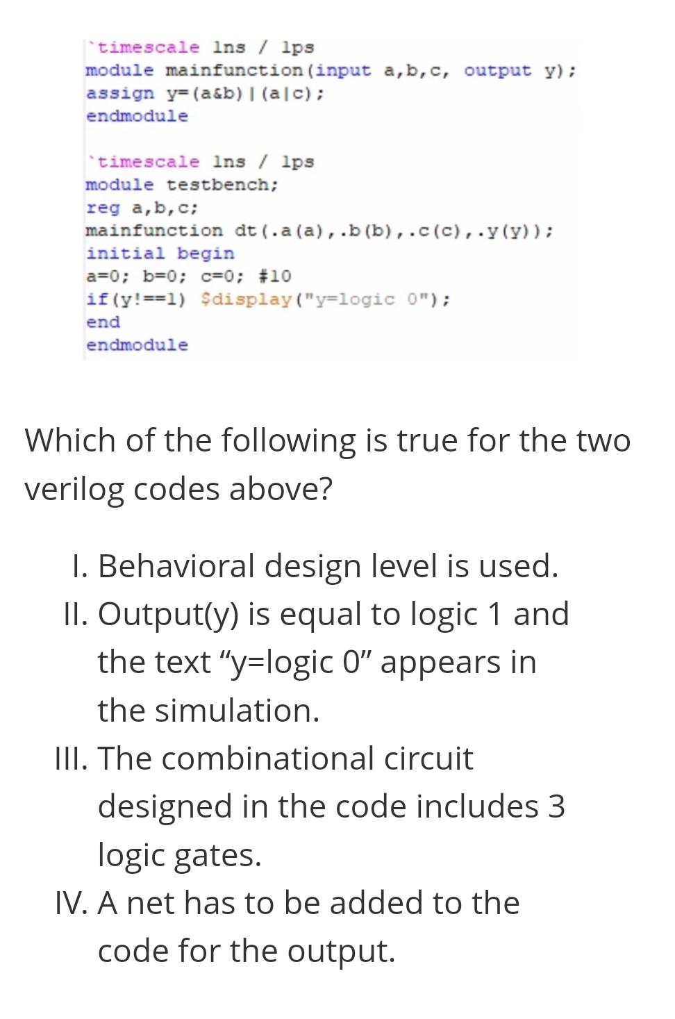  "timescale Ins / Ips module mainfunction (input a,b,c, output y); assign