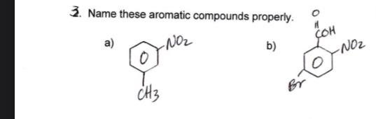  3. Name these aromatic compounds propel