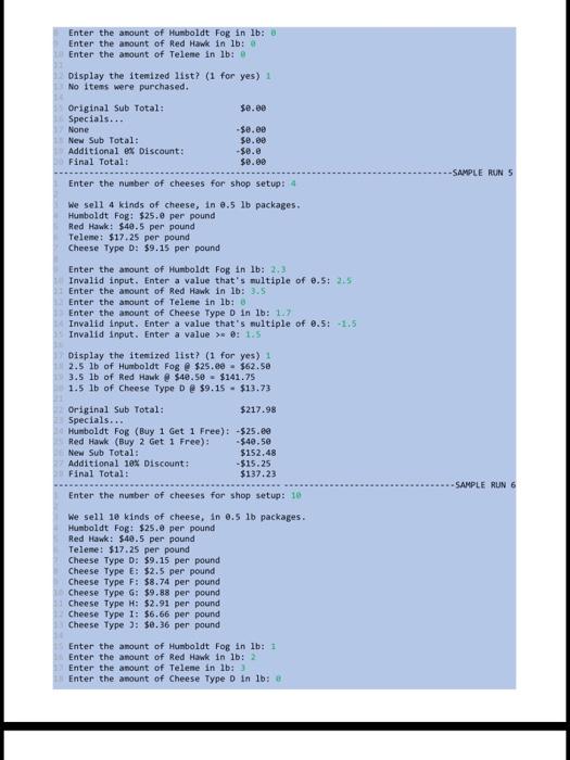 all the cheese types available and the prices B. Asks the user