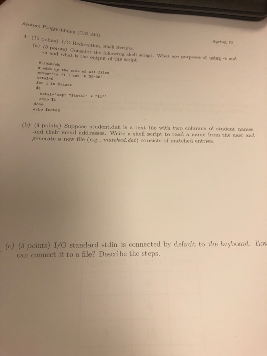  System Programming (CIS 340) Spring 18 . (10 points) 1/0 Redirection,
