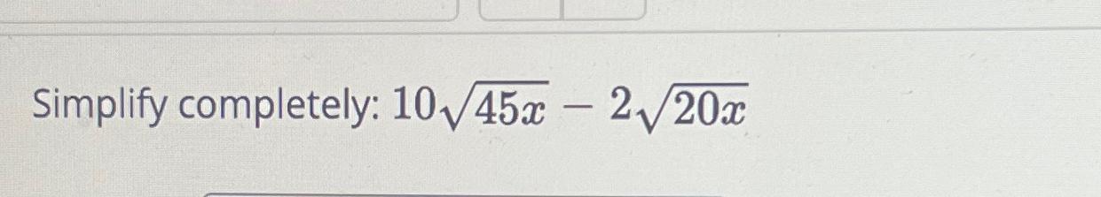  Simplify completely: 1045x2-220x2 