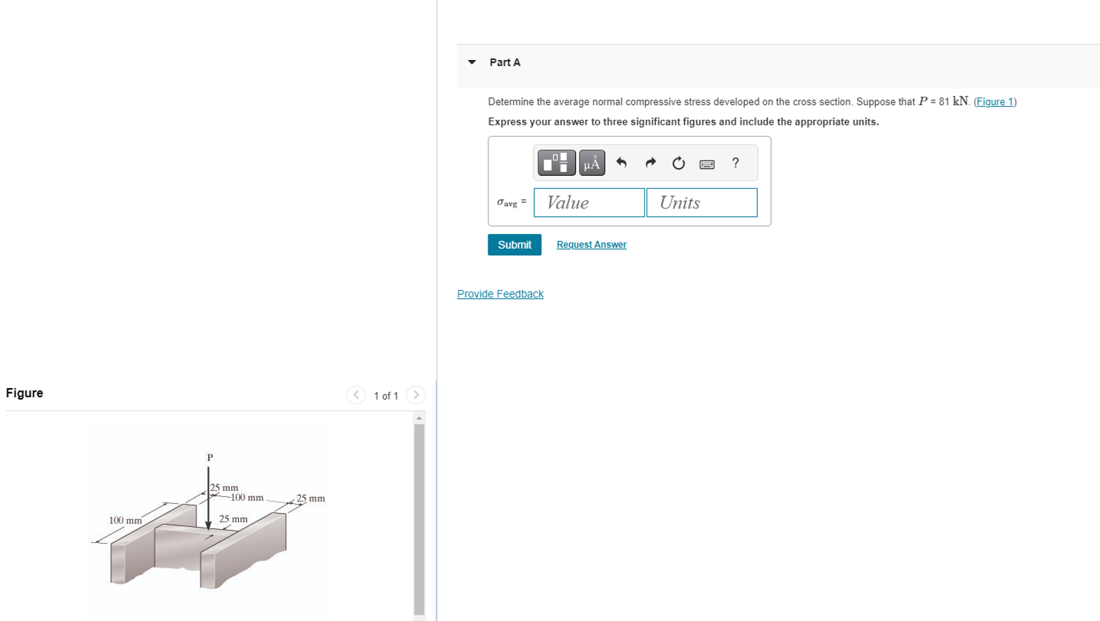  Part A Determine the average normal compressive stress developed on the