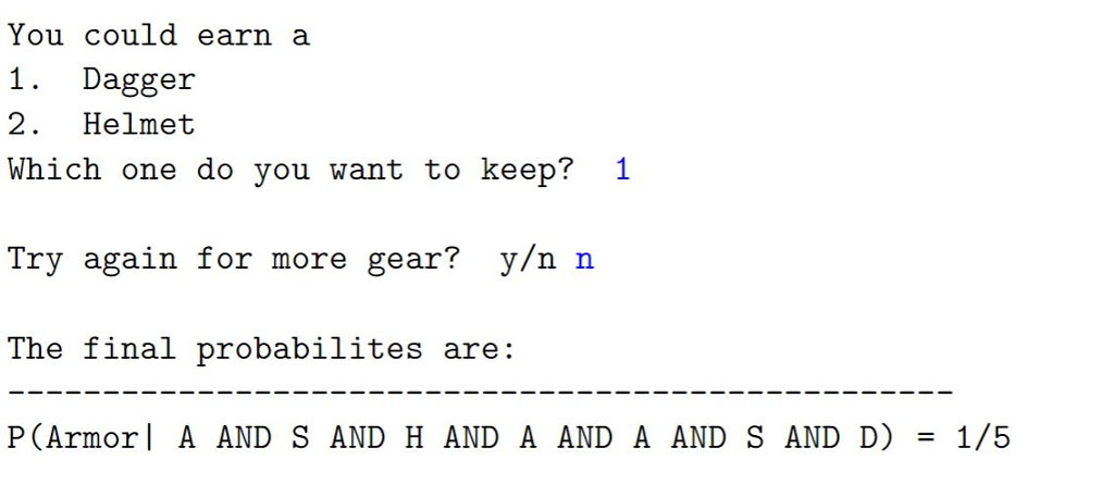 Your program will use probabilities to decide what gear to hand out
