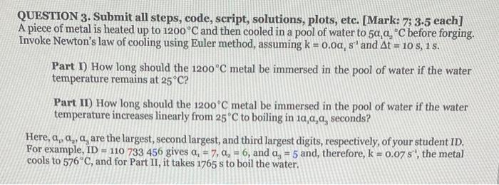 PLEASE USE MATLAB TO SOLVE!!!!!!!! QUESTION 3 . Submit all steps, code,