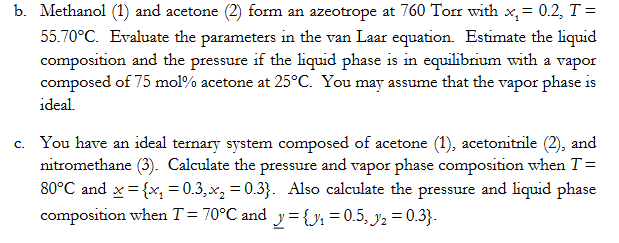  b. Methanol (1) and acetone (2) form an azeotrope at 760