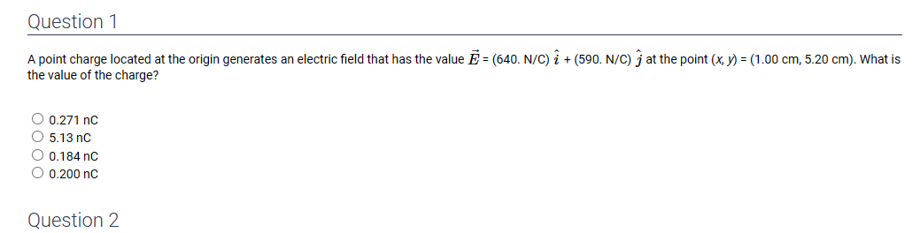  Question 1 A point charge located at the origin generates an