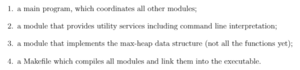 C++ programming language 1. a main program, which coordinates all other modules;