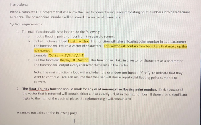  Instructions: Write a complete C++ program that will allow the user