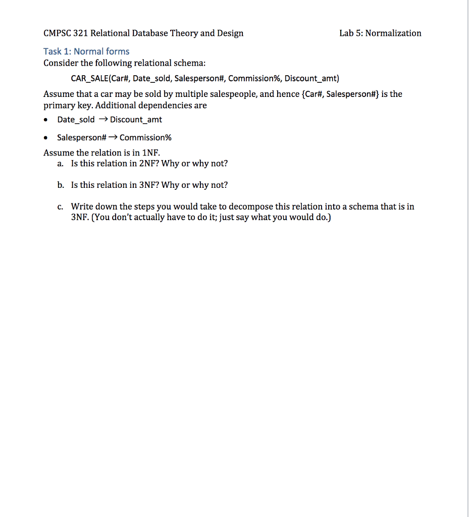  CMPSC 321 Relational Database Theory and Design Task 1: Normal forms