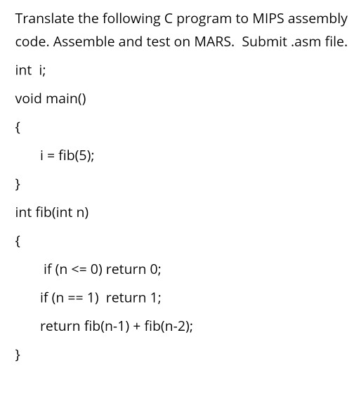 Translate the following C program to MIPS assembly code. Assemble and