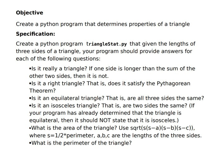 that determines properties of a triangle Specification: Create a python program triangleStat.py