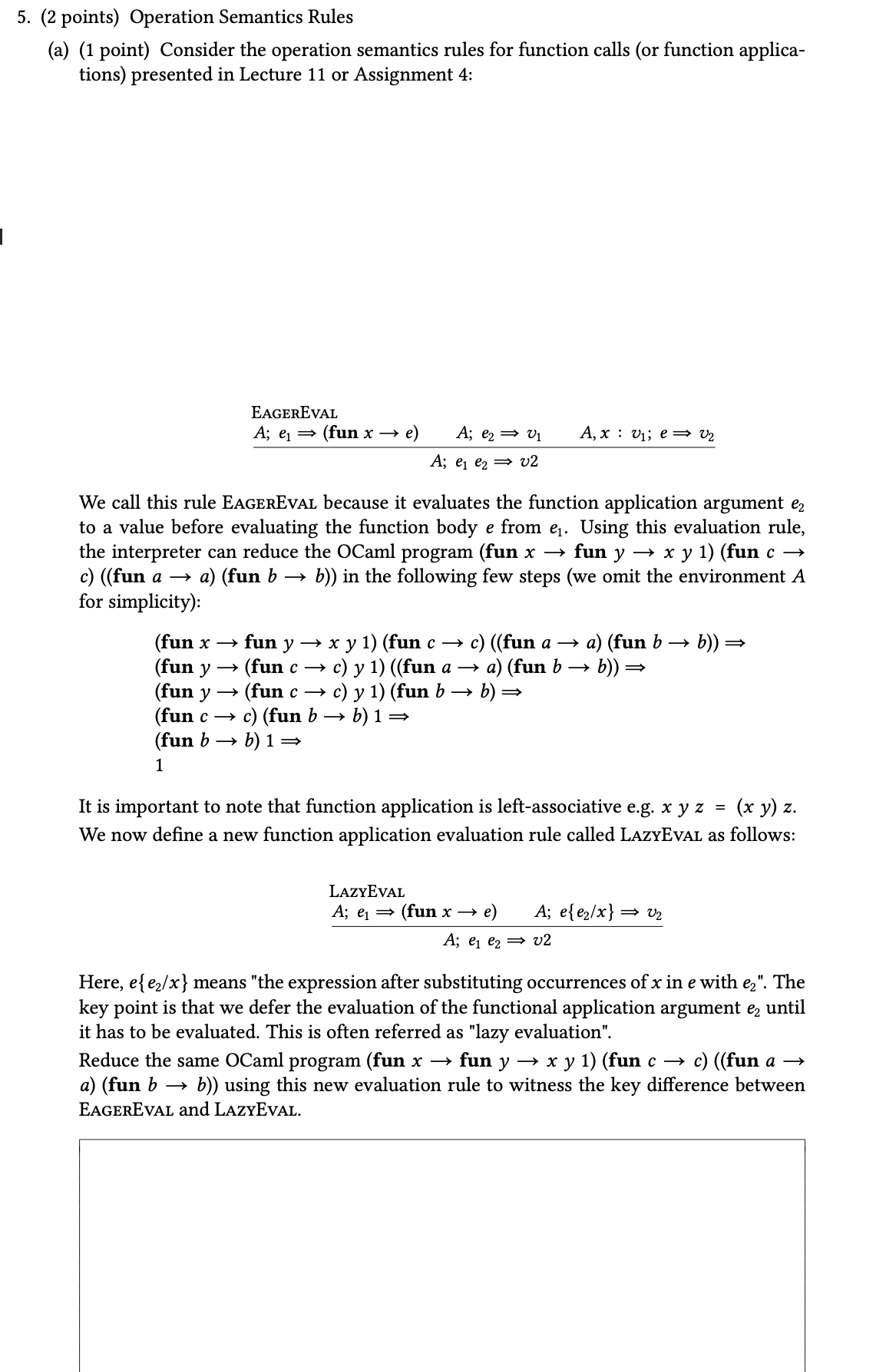 5. (2 points) Operation Semantics Rules (a) (1 point) Consider the