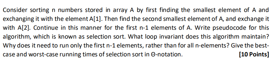  Consider sorting n numbers stored in array A by first finding