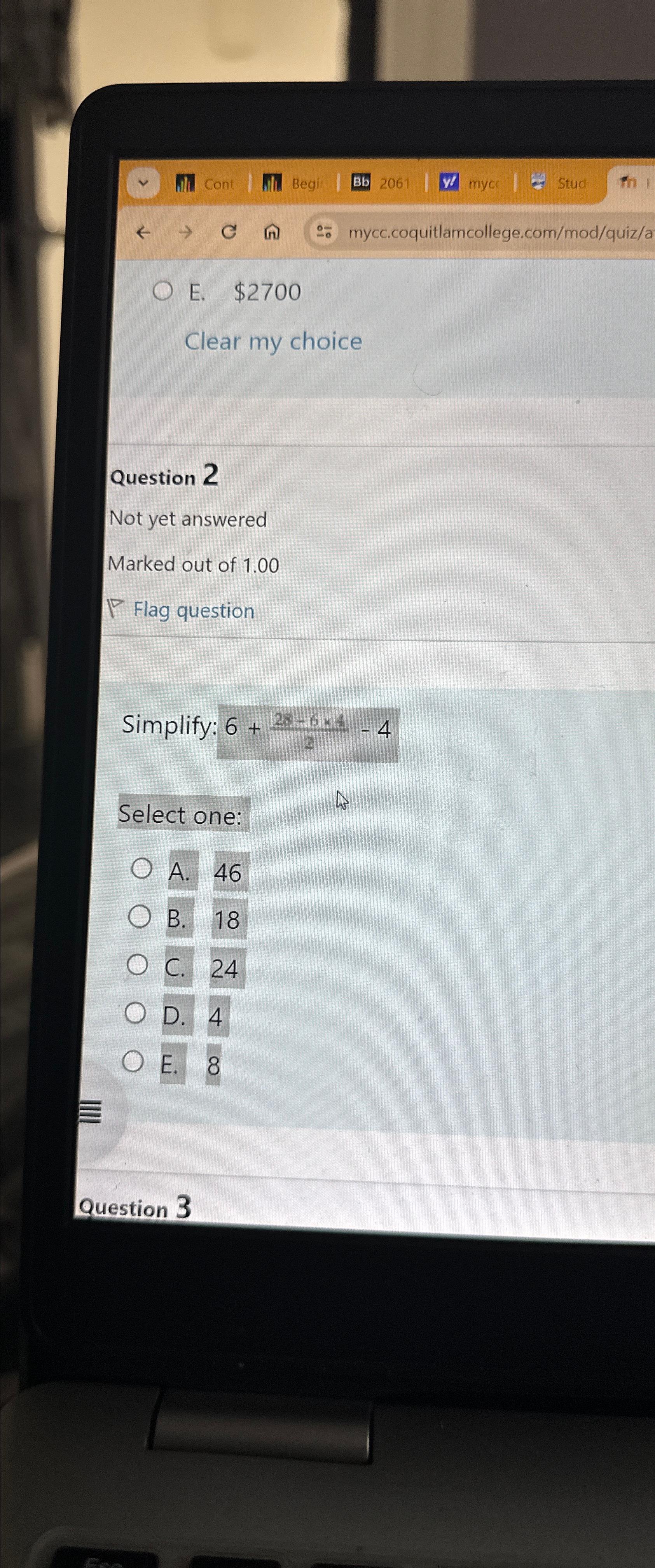  E. $2700 Clear my choice Question 2 Not yet answered Marked