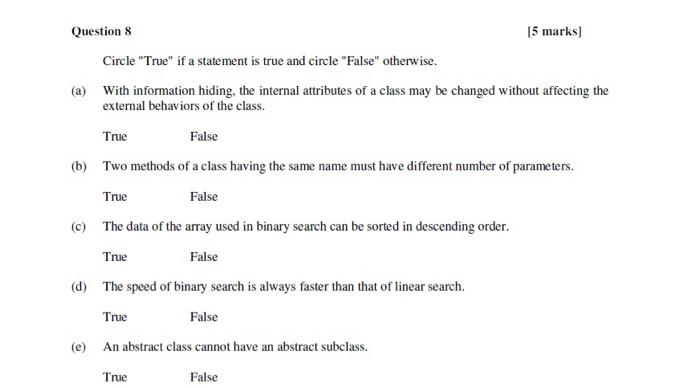  Circle "True" if a statement is true and circle "False" otherwise.