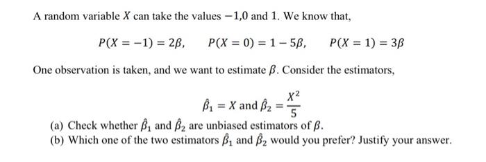  A random variable X can take the values 1,0 and 1