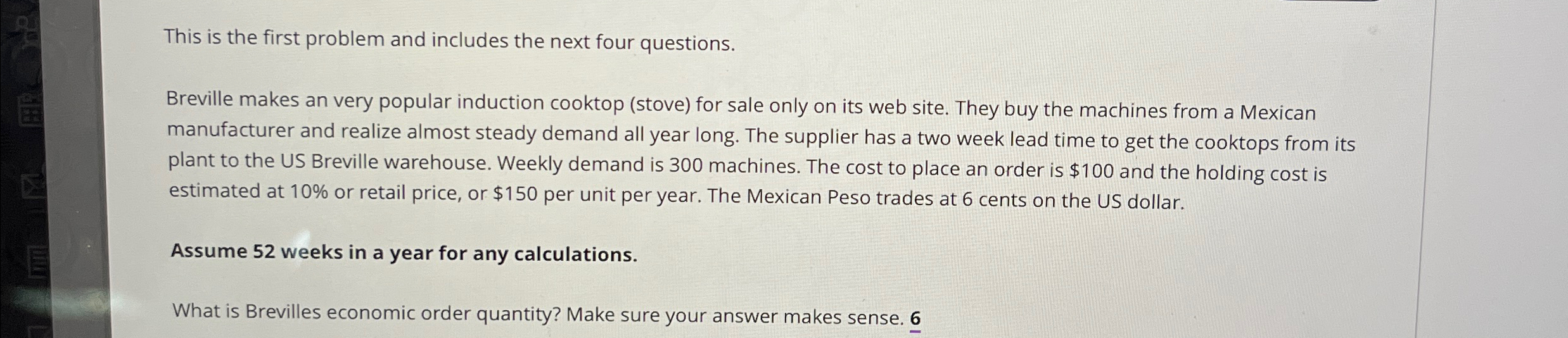 This is the first problem and includes the next four questions.