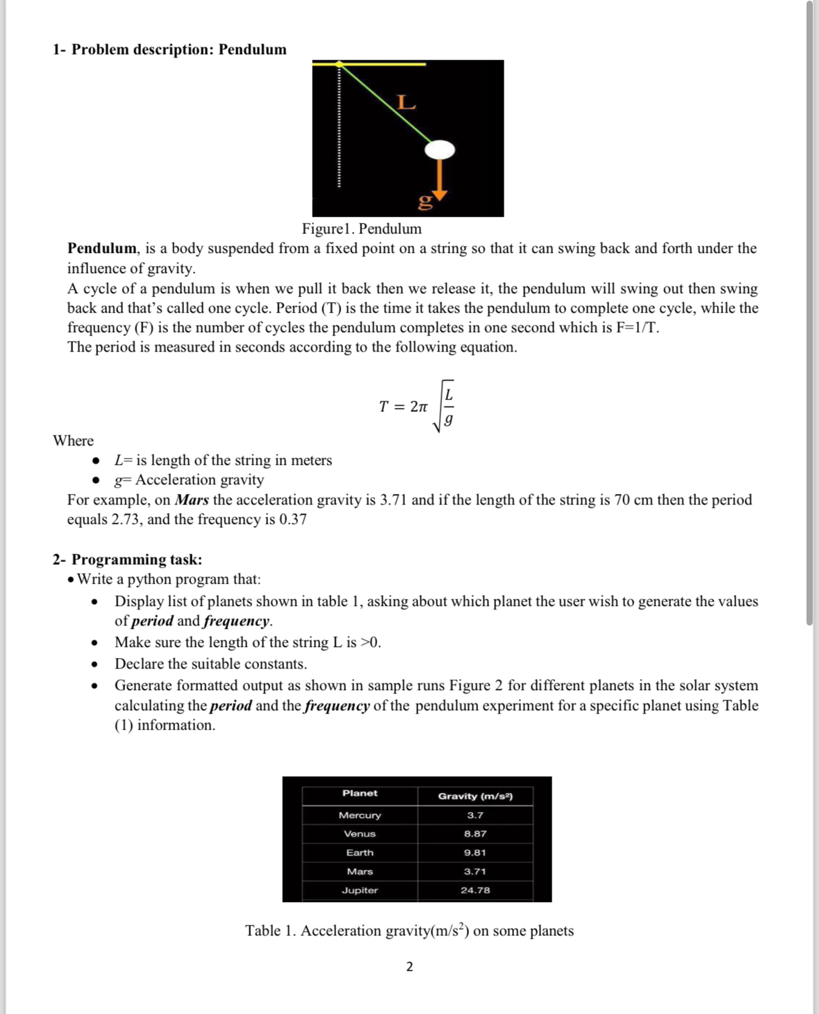  1- Problem description: Pendulum Figure 1. Pendulum Pendulum, is a body