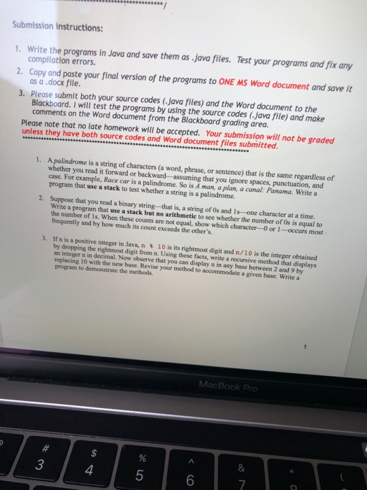  Submission instructions: 1. Write the programs in Java and save them