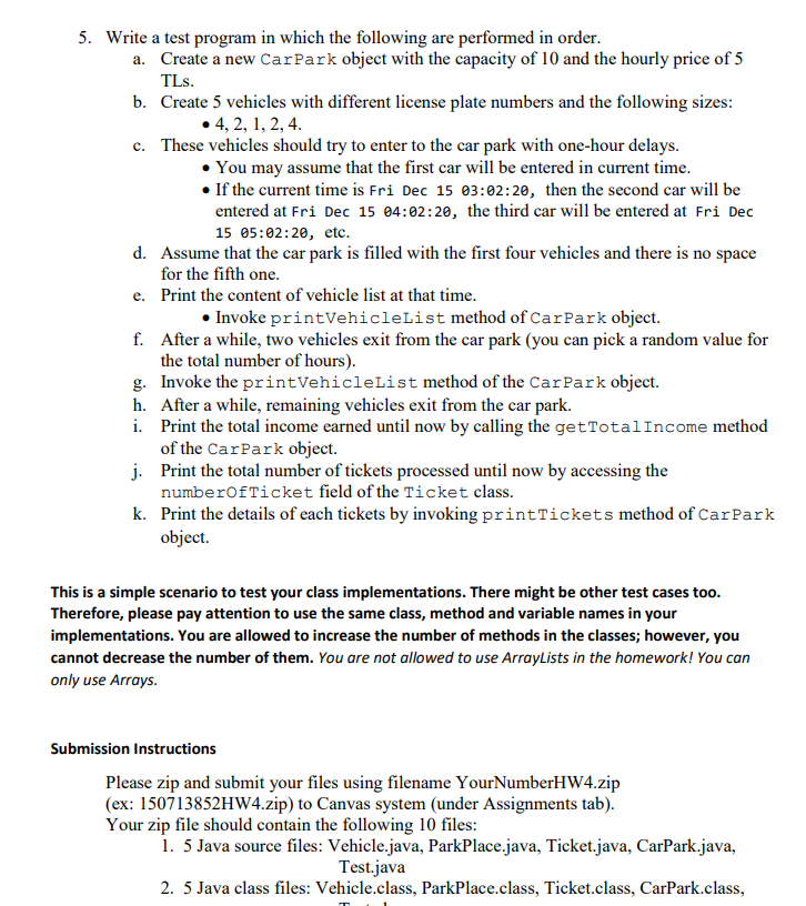  Object Oriented Approach Problem PART4 Write a test program in which