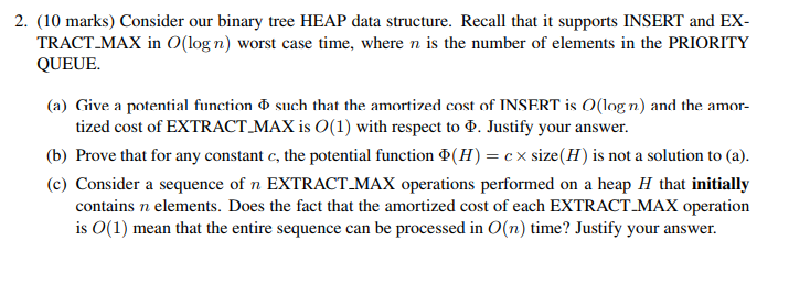  2. (10 marks) Consider our binary tree HEAP data structure. Recall