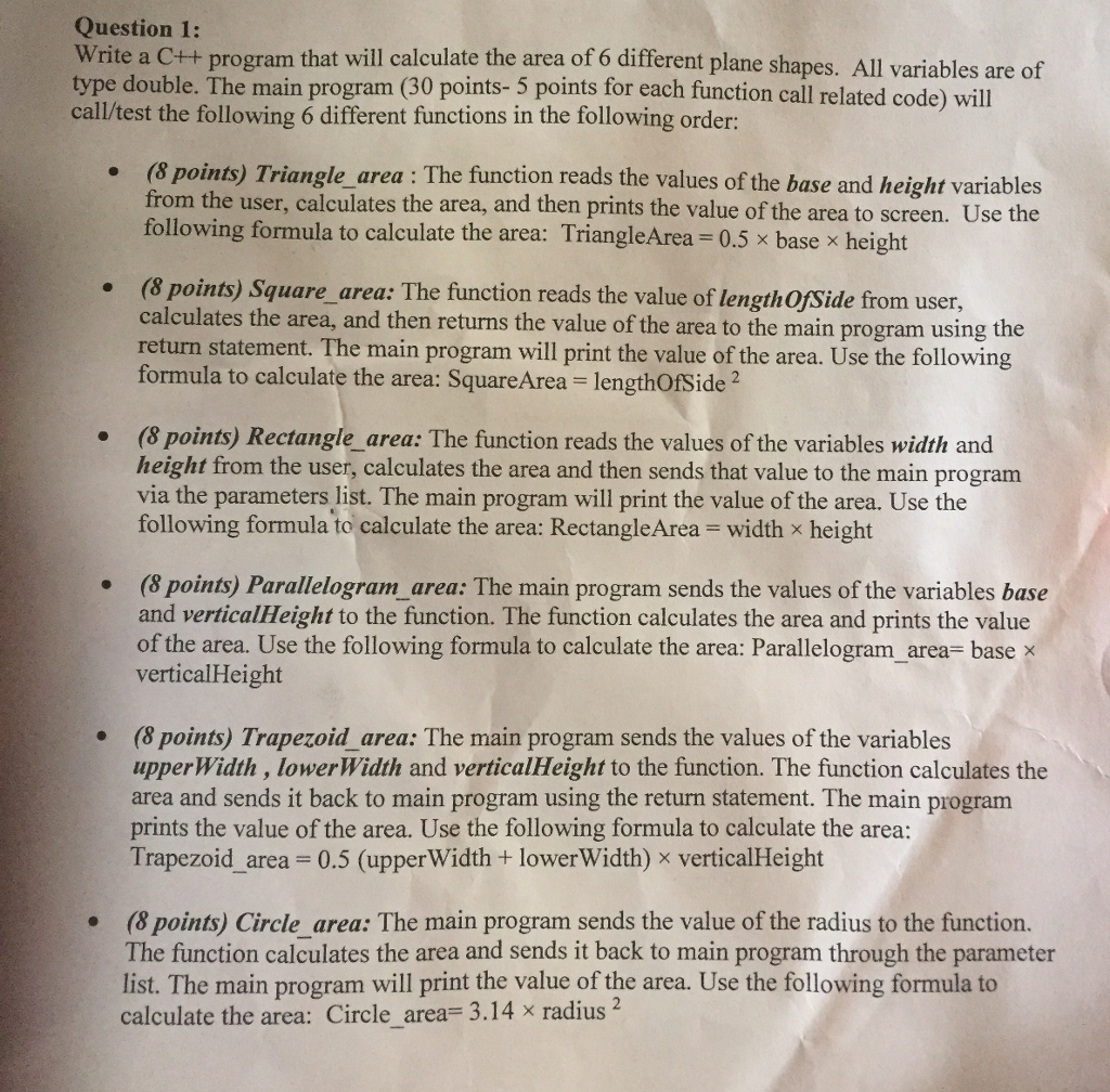  Question 1: Write a C++ program that will calculate the area